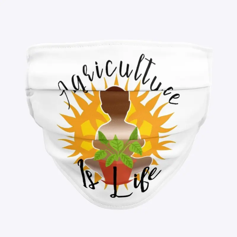 Agriculture is Life Cloth Face Mask