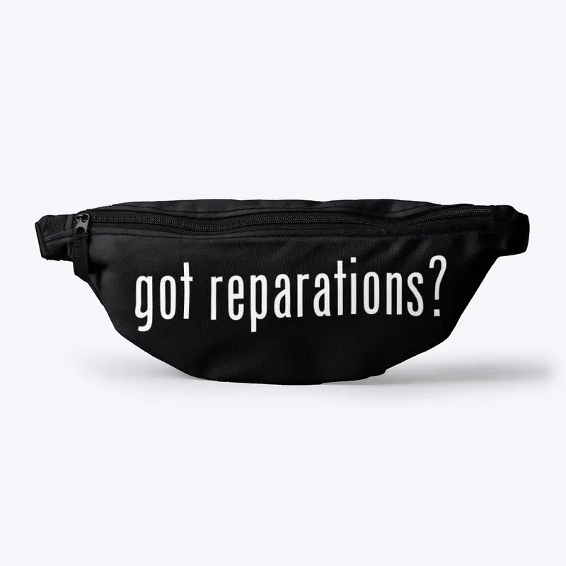 Got Reparations? Fanny Pack